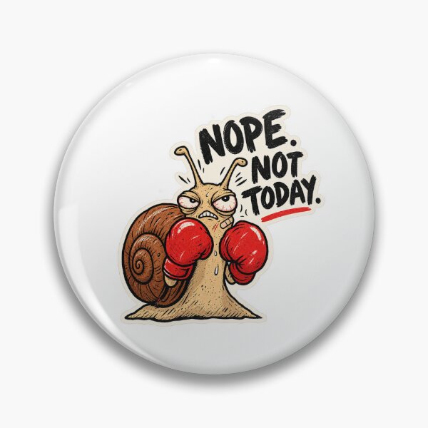 Item preview, Nope Not Today Boxing Snail - Funny Sarcastic Art designed and sold by VYBEHAUS.