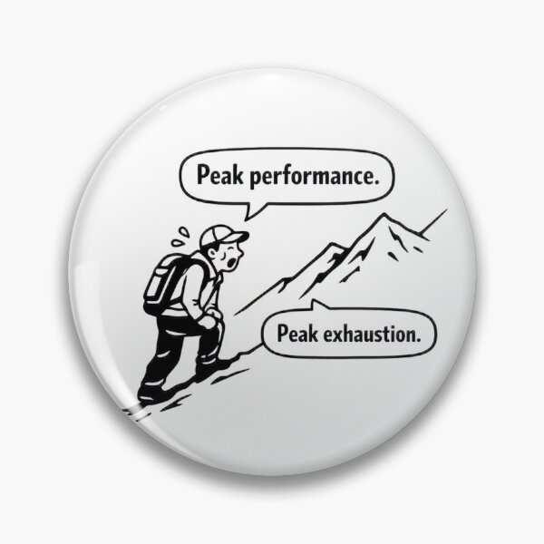 Item preview, Peak Performance Peak Exhaustion Funny Hiking  designed and sold by GabeMountainArt.