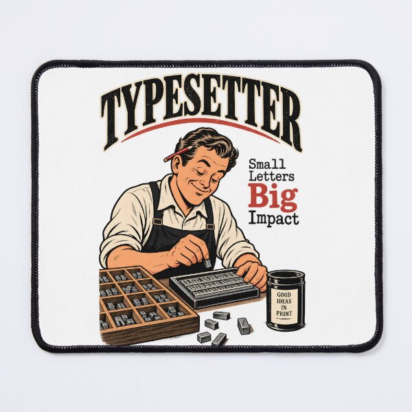 Item preview, Typesetter — Small Letters Big Impact designed and sold by TOMSZE.