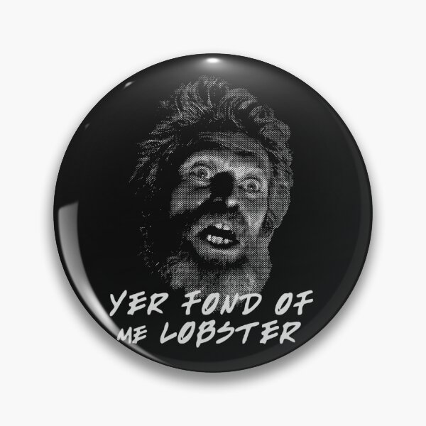 Item preview, Winslow Yer Fond Of Me Lobster Quote designed and sold by TYRONWILLIAMSA.