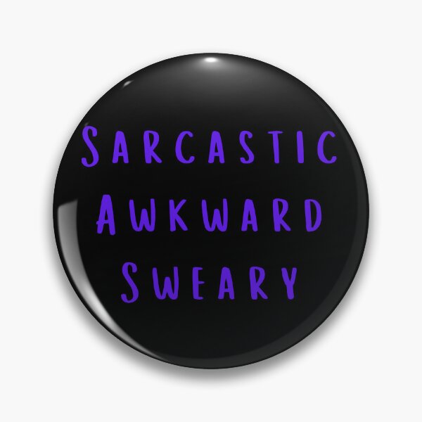Item preview, Sarcastic Awkward Sweary Quote designed and sold by ACozyChaos.