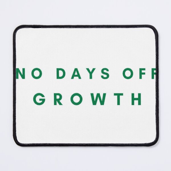 Item preview, No Days Off Growth Quote designed and sold by Lespribos .