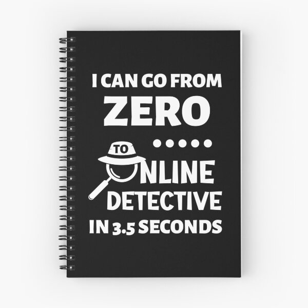 Item preview, I Can Go From Zero To Online Detective In 3.5 Seconds Funny designed and sold by NCWoodArt.