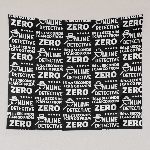 Item preview, I Can Go From Zero To Online Detective In 3.5 Seconds Funny designed and sold by NCWoodArt.