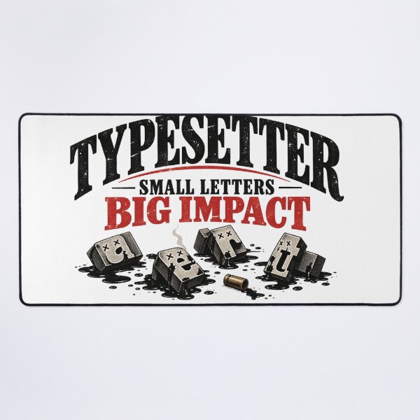 Item preview, Typesetter — Small Letters, Big Impact designed and sold by TOMSZE.