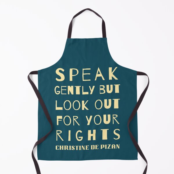 Item preview, Christine de Pizan quote: Speak gently but look out for your rights. designed and sold by artbleed.