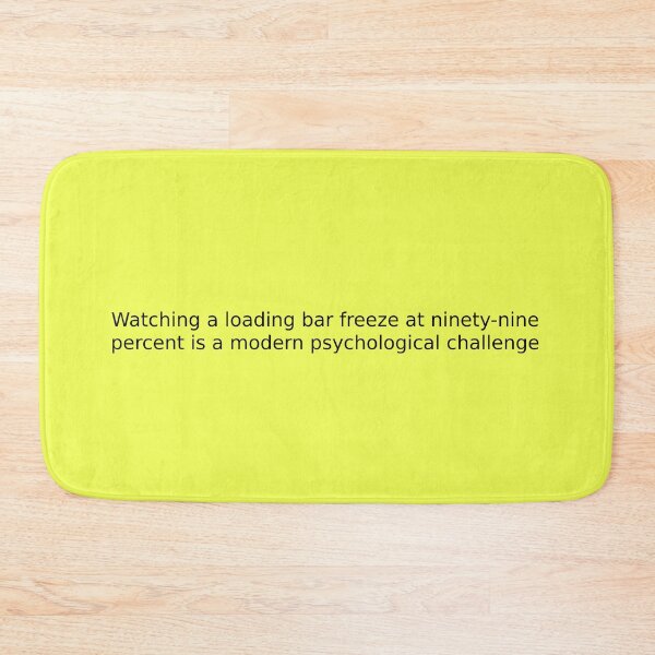 Item preview, Watching a loading bar freeze at ninety-nine percent is a modern psychological challenge designed and sold by English Learning.