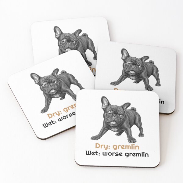 Item preview, Funny French Bulldog Gremlin Quote  designed and sold by bluesquidink.