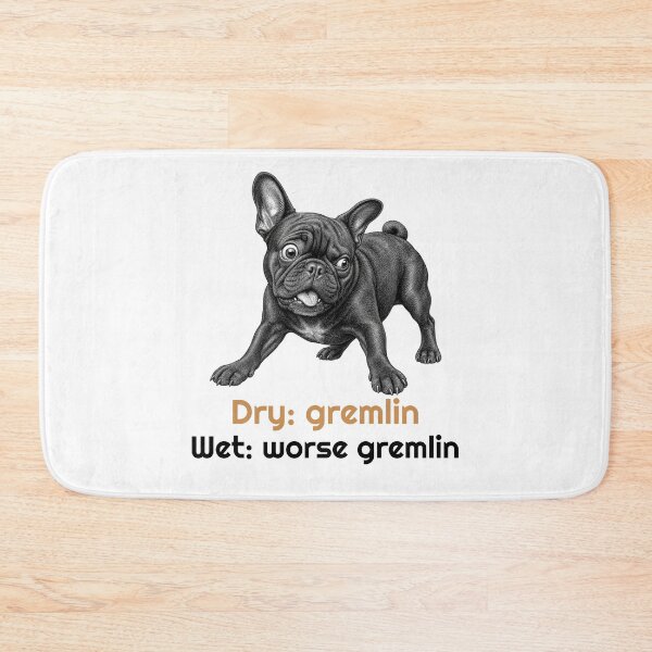 Item preview, Funny French Bulldog Gremlin Quote  designed and sold by bluesquidink.