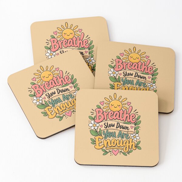 Item preview, Breathe Slow Down You Are Enough,  Positive Wellness & Self Care Design designed and sold by Right-UR.