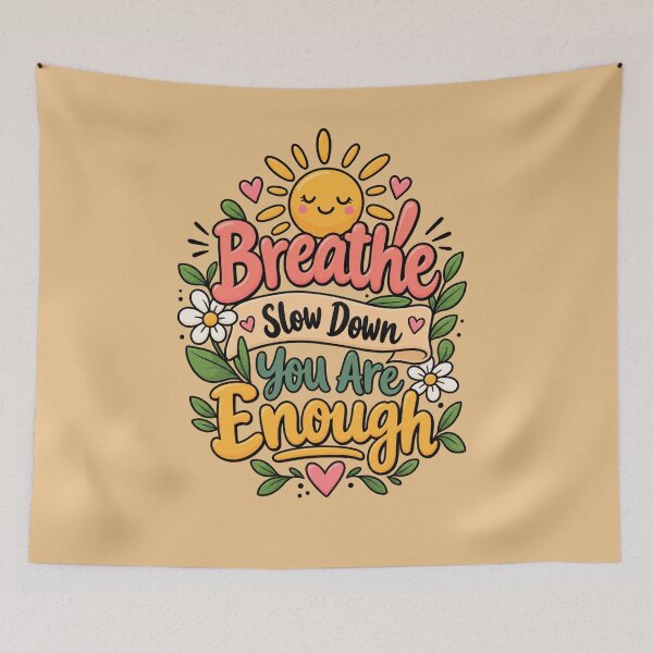 Item preview, Respira, baja el ritmo, eres suficiente, diseño positivo para el bienestar y el autocuidado. designed and sold by Right-UR.