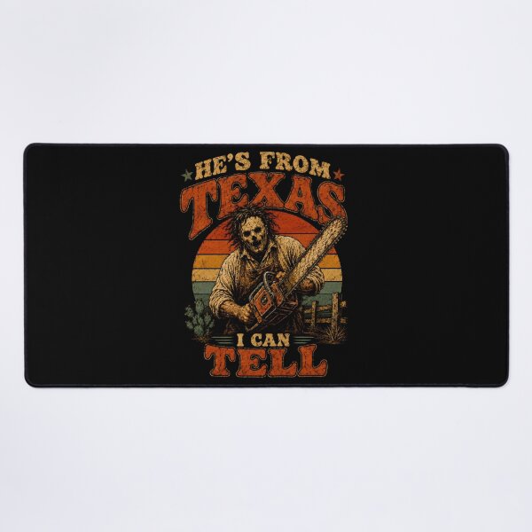 Item preview, He's from Texas I Can Tell Halloween Horror Humor designed and sold by JanetWilli.