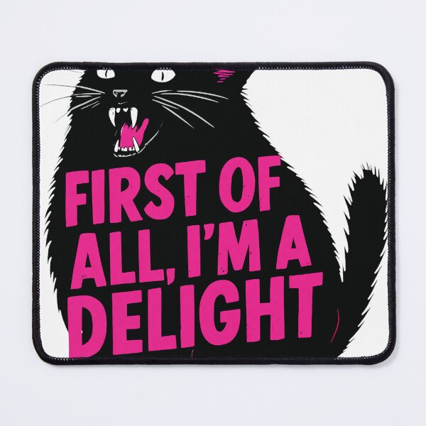 Item preview, Fluffy Cat Saying Im A Delight Funny Pet designed and sold by ALEGLAS.