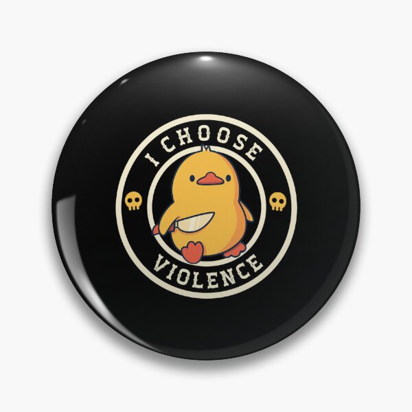 Item preview, I Choose Violence Cute Duck With Knife Emblem designed and sold by ALEGLAS.