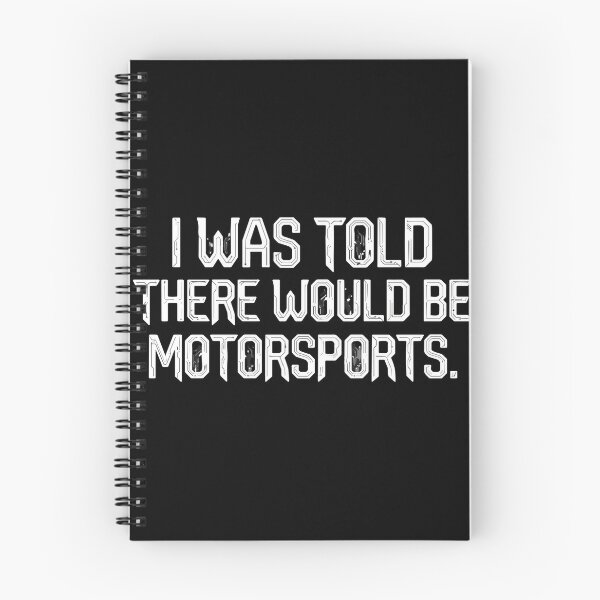 Item preview, I Was Told There Would Be Motorsports Racing Fan Enthusiast designed and sold by PopStars1993.