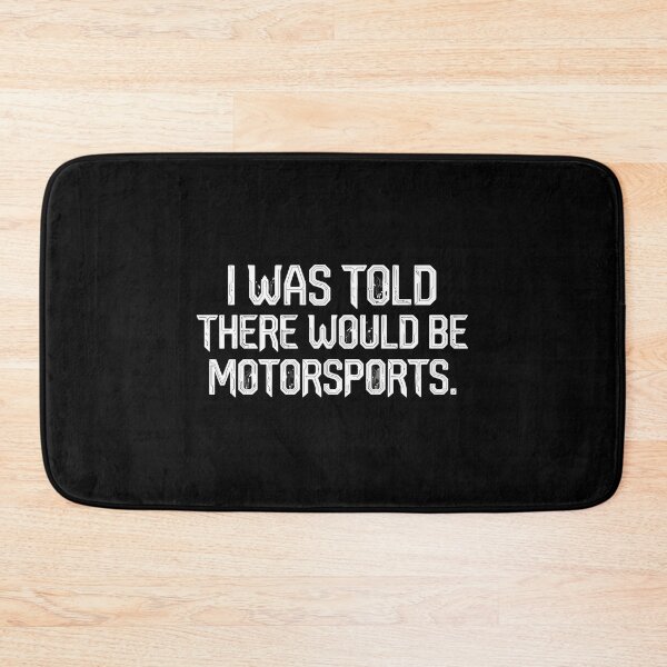 Item preview, I Was Told There Would Be Motorsports Racing Fan Enthusiast designed and sold by PopStars1993.