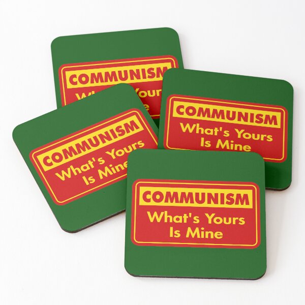 Item preview, Communism: What’s Yours Is Mine designed and sold by Karate Octopus.
