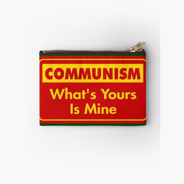Item preview, Communism: What’s Yours Is Mine designed and sold by Karate Octopus.
