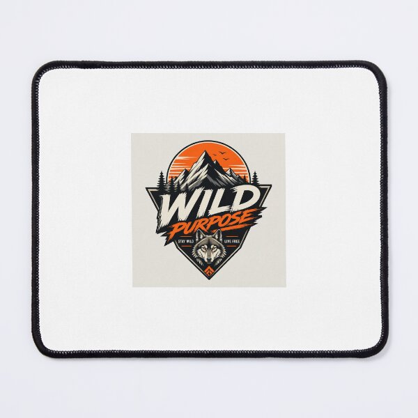 Item preview, Wild Purpose Stay Wild, Live Free - Mountain Wolf Adventure Graphic designed and sold by Sharif Islam.