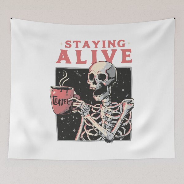Item preview, Skeleton Drinking Coffee Staying Alive  designed and sold by JULIANHAIDARA.