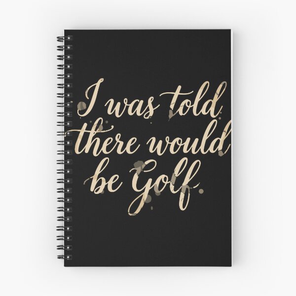 Item preview, I Was Told There Would Be Golf Funny Golfer Humor Golf Lover  designed and sold by PopStars1993.