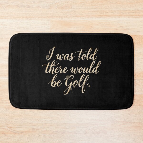Item preview, I Was Told There Would Be Golf Funny Golfer Humor Golf Lover  designed and sold by PopStars1993.