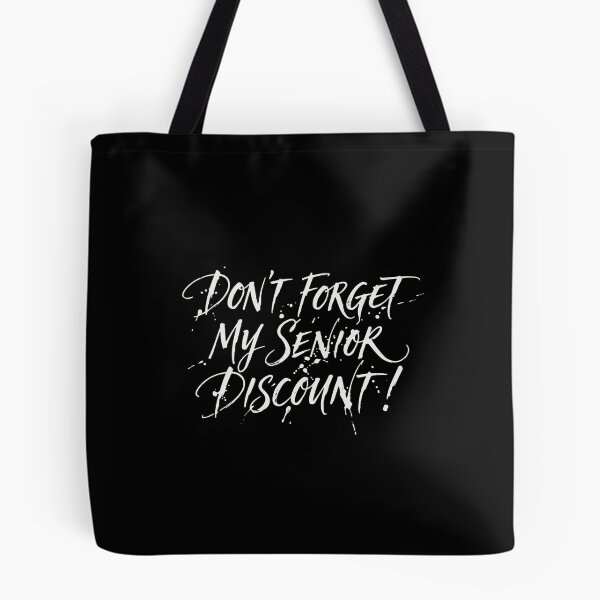 Item preview, Don't Forget My Senior Discount! Funny Elderly Retirement Humor designed and sold by PopStars1993.