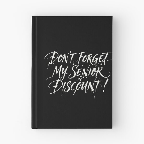 Item preview, Don't Forget My Senior Discount! Funny Elderly Retirement Humor designed and sold by PopStars1993.