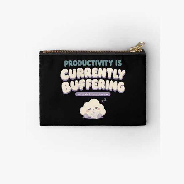 Item preview, Productivity Is Currently Buffering Cute Burnout Humor designed and sold by PhylonBoxx.