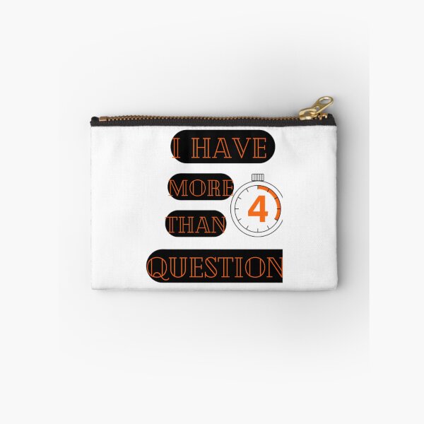 Item preview, I Have More Than 4 Questions  designed and sold by AfterHoursFM.