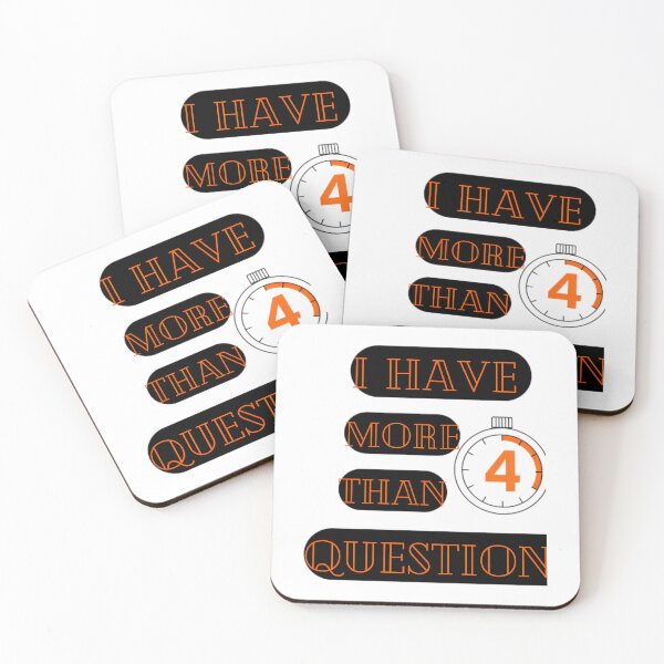 Item preview, I Have More Than 4 Questions  designed and sold by AfterHoursFM.