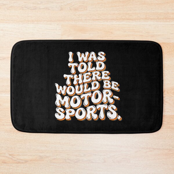 Item preview, I Was Told There Would Be Motorsports Racing Fan Car Enthusiast designed and sold by PopStars1993.