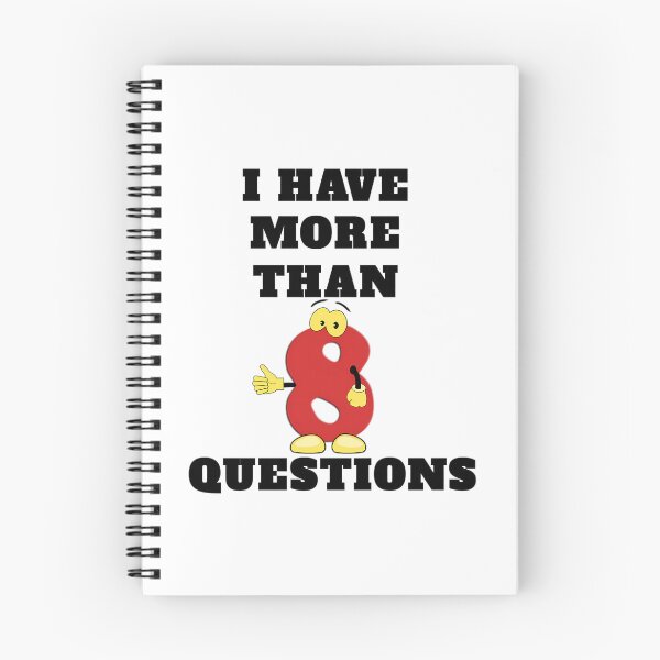 Item preview, I Have More Than Eight Questions designed and sold by AfterHoursFM.