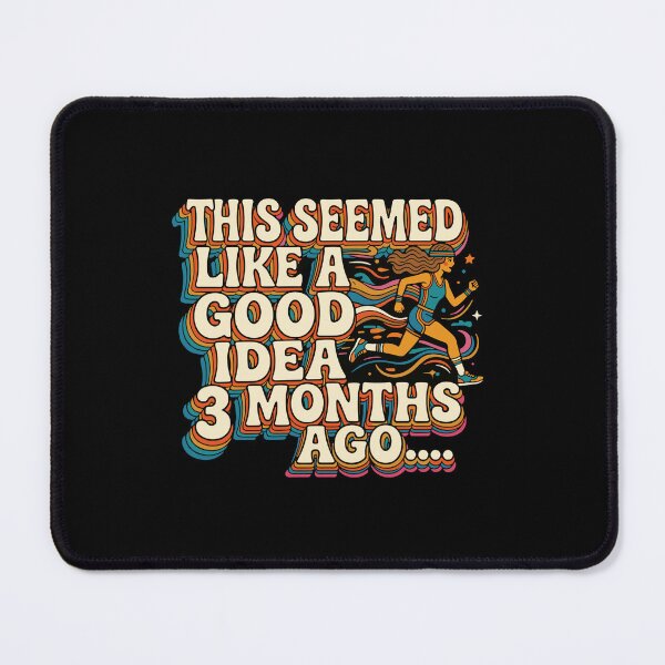 Item preview, This Seemed Like A Good Idea 3 Months Ago Runner Marathon Fitness designed and sold by PopStars1993.