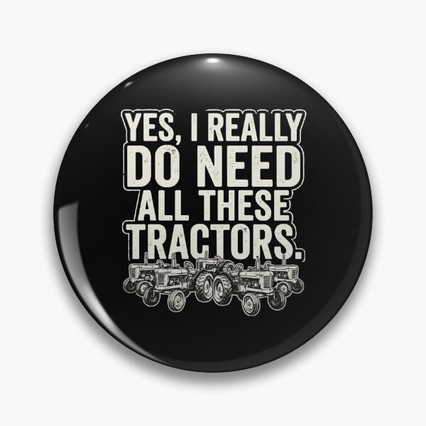 Item preview, Yes I Really Do Need All These Tractors Farmer Farming Tractor Lover Agriculture designed and sold by PopStars1993.
