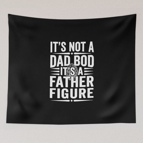 Item preview, It's Not A Dad Bod It's A Father Figure Funny Dad Humor Fatherhood  designed and sold by PopStars1993.