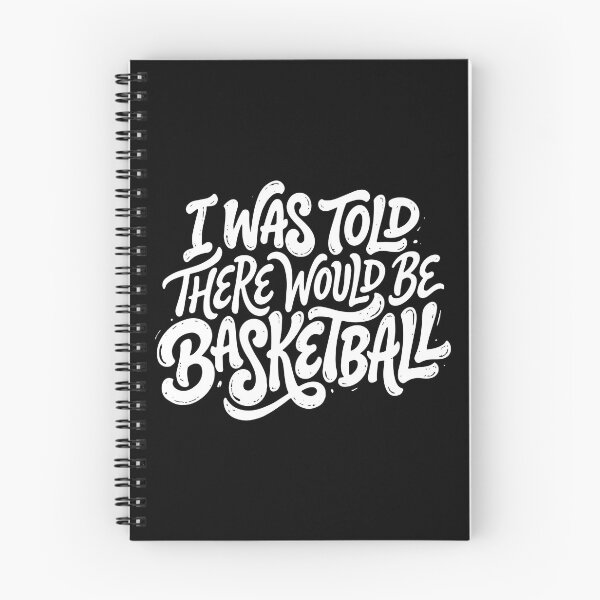 Item preview, I Was Told There Would Be Basketball Sports Fan Humor designed and sold by PopStars1993.
