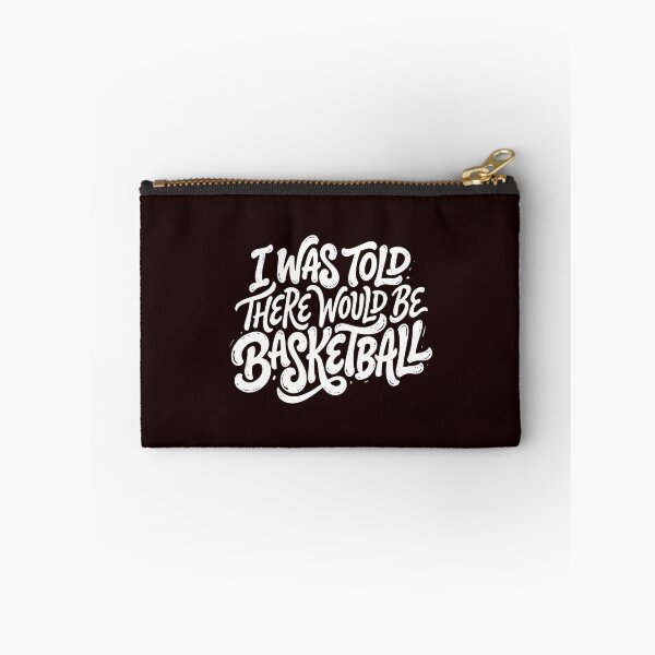 Item preview, I Was Told There Would Be Basketball Sports Fan Humor designed and sold by PopStars1993.