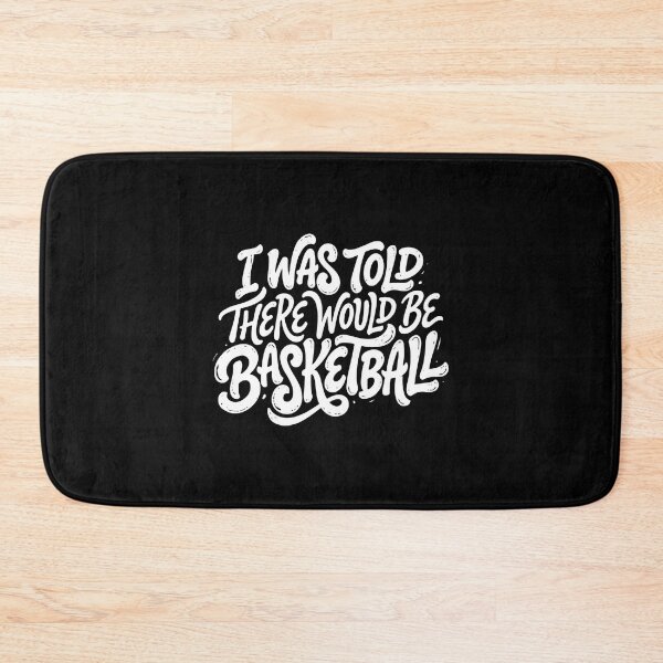 Item preview, I Was Told There Would Be Basketball Sports Fan Humor designed and sold by PopStars1993.