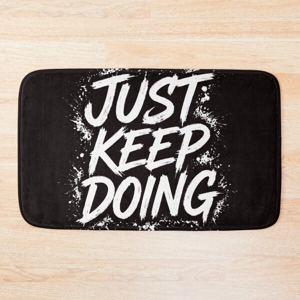Item preview, JUST KEEP DOING - Motivational Graffiti Brush Streetwear Typography designed and sold by VYBE DARK Studio.