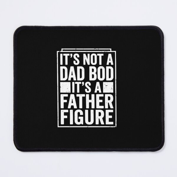 Item preview, It's Not A Dad Bod It's A Father Figure Funny Dad Humor Fatherhood designed and sold by PopStars1993.