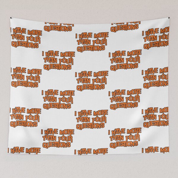 Item preview, I Have More Than Four Questions  designed and sold by AfterHoursFM.