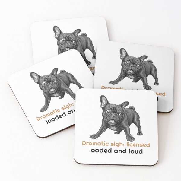 Item preview, Funny French Bulldog Dramatic Sigh Quote  designed and sold by bluesquidink.