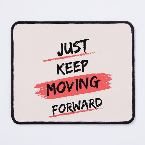 Item preview, Just Keep Moving Forward Motivational Quote designed and sold by Fine-Arts-Lab.