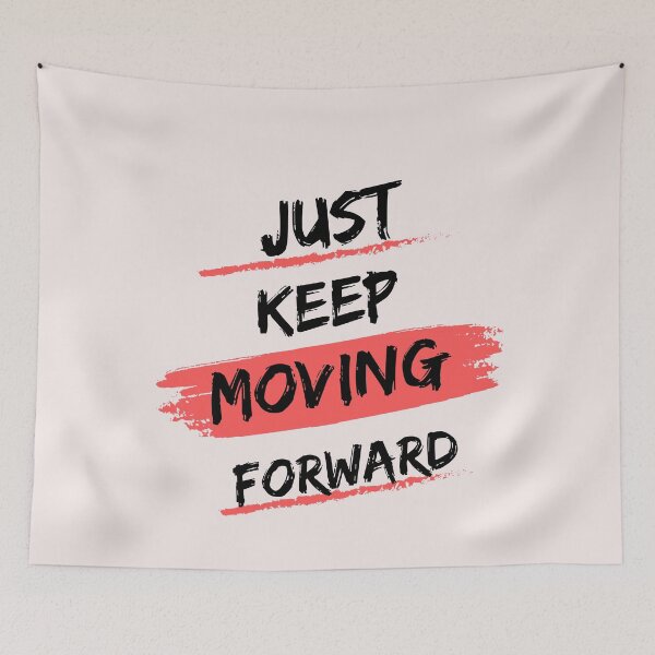 Item preview, Just Keep Moving Forward Motivational Quote designed and sold by Fine-Arts-Lab.