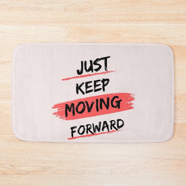 Item preview, Just Keep Moving Forward Motivational Quote designed and sold by Fine-Arts-Lab.