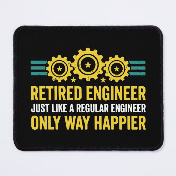 Item preview, Retired Engineer Just Like A Regular Engineer Only Way Happier Engineering Retirement Retiree designed and sold by SofiBlair.
