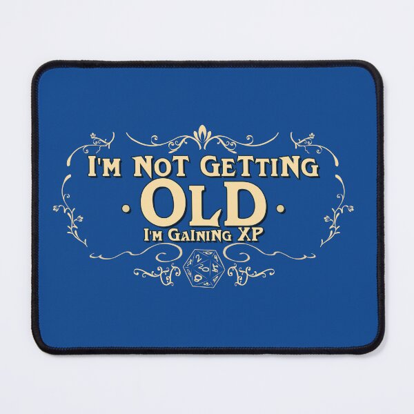 Item preview, I'm Not Getting Old designed and sold by SideQuest - Scribbled Chaos!.