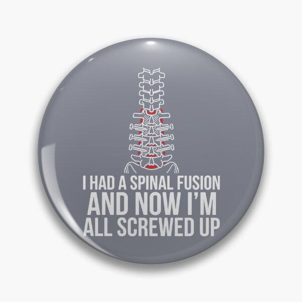 Item preview, I Had A Spinal Fusion And Now I'm All Screwed Up Spinal Fusion Back Surgery Humor designed and sold by SofiBlair.