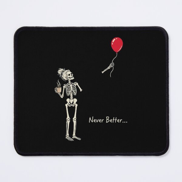 Item preview, Never Better Skeleton Coffee Lover Sarcastic Funny Art designed and sold by haitrieuic96.
